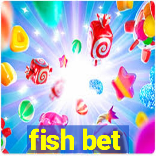 fish bet